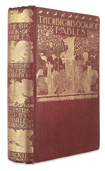 (ROBINSON, CHARLES.) Jerrold, Walter; editor. The Big Book of Fables.